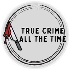 True Crime All The Time -